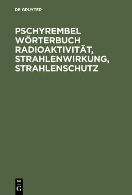 Pschyrembel W�rterbuch Radioaktivit�t, Strahlenwirkung, Strahlenschutz