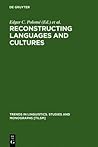 Reconstructing Languages and Cultures (Trends in Linguistics. Studies and Monographs [TiLSM], 58)