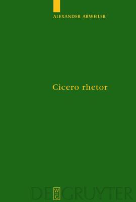 Cicero Rhetor: Die Partitiones Oratoriae Und Das Konzept Des Gelehrten Politikers