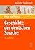 Geschichte Der Deutschen Sprache by Peter von Polenz
