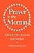 Prayer in the Morning by Jim Cotter