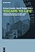 Escape to Life by Eckart Goebel