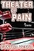 Theater of Pain