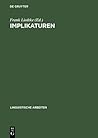 Implikaturen: Grammatische Und Pragmatische Analysen