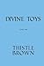 Divine Toys: Book One