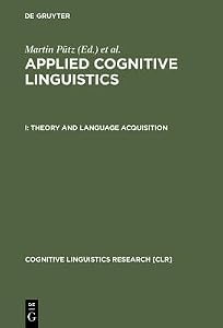 Applied Cognitive Linguistics I: Theory and Language Acquisition