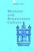 Rhetoric and Renaissance Culture