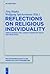 Reflections on Religious Individuality: Greco-Roman and Judaeo-Christian Texts and Practices (Religionsgeschichtliche Versuche und Vorarbeiten, 62)