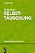 Selbstt Uschung (Grundthemen Philosophie) (German Edition)
