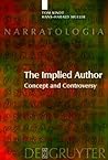 Implied Author: Concept and Controversy (Narratologia 9)