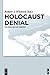 Holocaust Denial: The Politics of Perfidy