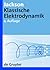 Klassische Elektrodynamik (Uberarbeitete Auflage) (German Edition)