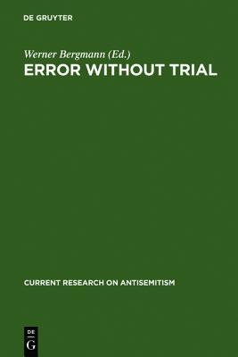 Error Without Trial (Current Research on Antisemitism, 2)