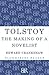 Tolstoy: The Making of a Novelist