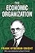 The Economic Organization (Economics Classics Book 1)