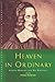 Heaven in Ordinary (Canterbury Studies in Spiritual Theology)