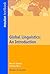 Global Linguistics: An Introduction (Approaches to Applied Semiotics [AAS], 7)