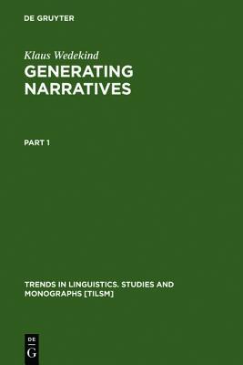 Generating Narratives: Interrelations of Knowledge, Text Variants, and Cushitic Focus Strategies (Trends in Linguistics. Studies and Monographs [TiLSM], 52)