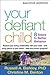 Your Defiant Child: Eight Steps to Better Behavior
