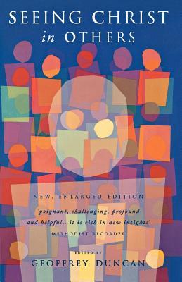 Seeing Christ in Others: An Anthology for Worship, Meditation and Mission