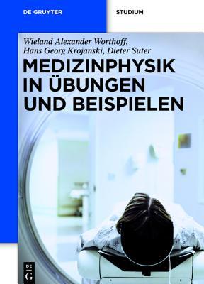 Medizinphysik in �bungen Und Beispielen