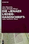 Die 'jenaer Liederhandschrift': Codex - Geschichte - Umfeld