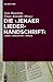 Die 'jenaer Liederhandschrift': Codex - Geschichte - Umfeld