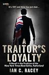 A Traitor's Loyalty: A Novel