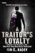 A Traitor's Loyalty: A Novel