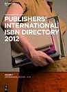 Publishers' International Isbn Directory 2012 Publishers' International Isbn Directory 2012