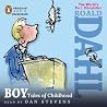 Boy by Roald Dahl Boy by Roald Dahl