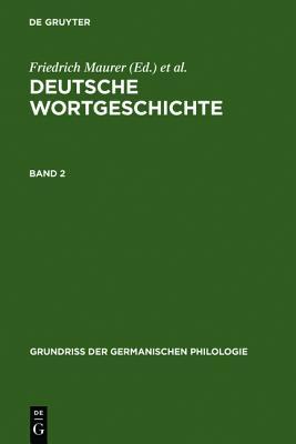 Deutsche Wortgeschichte. Band 2 (Grundriß der germanischen Philologie, 17) (German Edition)