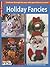 Leisure Arts Holiday Fancies