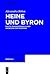Heine und Byron: Poetik eingreifender Kunst am Beginn der Moderne (Hermaea. Neue Folge, 126) (German Edition)