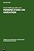 Perspectives on Variation: Sociolinguistic, Historical, Comparative (Trends in Linguistics. Studies and Monographs [Tilsm])