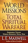 World Missions: Total Spiritual Warfare