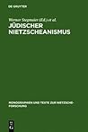 Jüdischer Nietzscheanismus (Monographien und Texte zur Nietzsche-Forschung, 36) (German Edition)