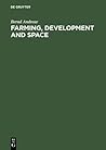 Farming, Development and Space: A World Agricultural Geography