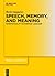 Speech, Memory, and Meaning: Intertextuality in Everyday Language (Trends in Linguistics. Studies and Monographs [TiLSM], 214)