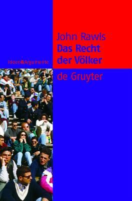 Das Recht der Völker: Enthält: "Nochmals: Die Idee der öffentlichen Vernunft" (Ideen & Argumente) (German Edition)