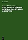 Rekultivierung von Bergbaufolgelandschaften: Das Beispiel des Lausitzer Braunkohlereviers (German Edition) Rekultivierung von Bergbaufolgelandschaften: Das Beispiel des Lausitzer Braunkohlereviers (German Edition)
