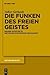 Die Funken des freien Geist...