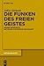 Die Funken des freien Geistes: Neuere Aufsätze zu Nietzsches Philosophie der Zukunft (Nietzsche Heute, (1)) (German Edition)
