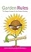 Garden Rules: The Snappy Synopsis for the Modern Gardener