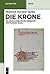 Die Krone: Unter Mitarbeit von Alfred Ebenbauer ins Neuhochdeutsche übersetzt von Florian Kragl (De Gruyter Texte) (German Edition)