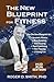 The New Blueprint for Fitness - Mud Run Edition by Roger D. Smith