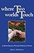 Where Two Worlds Touch: A Spiritual Journey Through Alzheimer's Disease
