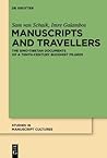 Manuscripts and Travellers: The Sino-Tibetan Documents of a Tenth-Century Buddhist Pilgrim (Studies in Manuscript Cultures)
