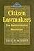 Citizen Lawmakers by David D. Schmidt