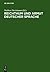 Reichthum Und Armut Deutscher Sprache: Reflexionen �ber Den Zustand Der Deutschen Sprache Im 19. Jahrhundert